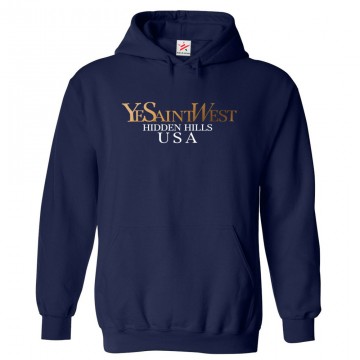 Ye Saint West Hidden Hills USA Unisex Classic Kids and Adults Pullover Hoodie									 									 									